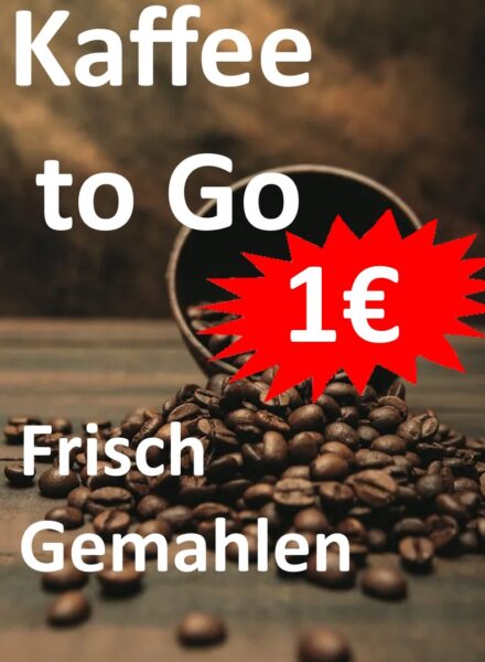 Werbebild für Kaffee to Go mit Kaffeebohnen und Hinweis auf frisch gemahlenen Kaffee für 1 Euro